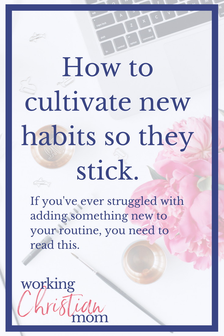 Finding time to make priorities happen can be hard. Learn how to make new habits so they grow into lasting change. 